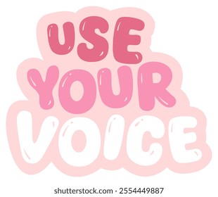 use your voice sticker woman quotes wording inspirational colorful pink slogan calligraphy 