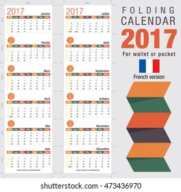 Useful foldable calendar 2017, ready for printing. Open size: 90mm x 320mm. Close size: 90mm x 55mm. File contains cutting & folding guides. French version