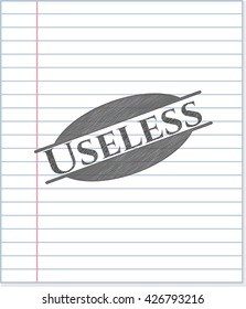 Useless with pencil strokes