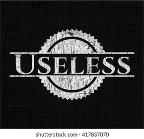 Useless written on a chalkboard