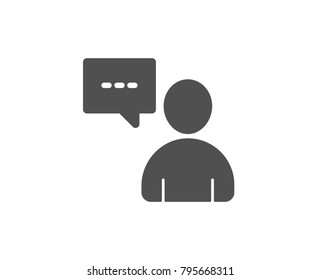 User communication simple icon. Person with chat speech bubble sign. Human silhouette symbol. Quality design elements. Classic style. Vector