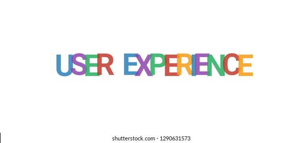User experience word concept. Colorful "User experience" on white background. Use for cover, banner, blog.