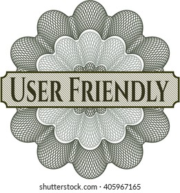 User Friendly inside a money style rosette