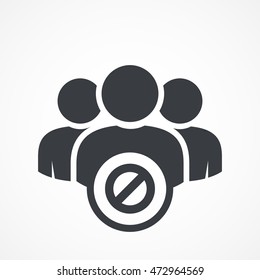 User group icon. Management Business Team Leader Sign. Social Media, Teamwork concept. Block sign. Access denied icon