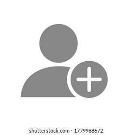 User Profile With Plus Grey Icon. Add New Friend, Customer, Follow Symbol