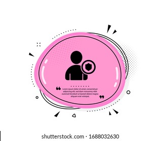 User Protection icon. Quote speech bubble. Profile Avatar with shield sign. Person silhouette symbol. Quotation marks. Classic security icon. Vector