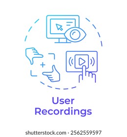 User recordings blue gradient concept icon. Real time sessions study. Website visitor tracking method. Round shape line illustration. Abstract idea. Graphic design. Easy to use in infographic