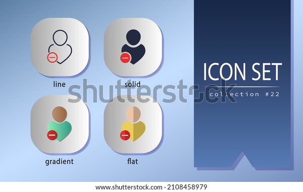 User with red minus sign than can be used as\
remove friend, unfriend account. Avatar signs for websites, social\
network, mobile apps. Collection of icons in line, solid, gradient\
and flat styles.