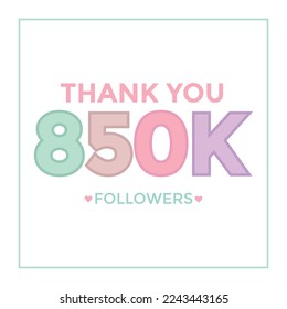 user Thank you celebrate of 850000 subscribers and followers. 850k followers thank you