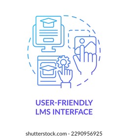 User-friendly LMS interface blue gradient concept icon. Learning management system feature abstract idea thin line illustration. Isolated outline drawing. Myriad Pro-Bold font used