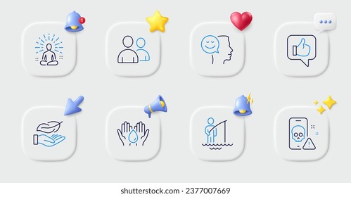 Users, Fisherman and Like line icons. Buttons with 3d bell, chat speech, cursor. Pack of Lightweight, Yoga, Good mood icon. Safe water, Cyber attack pictogram. For web app, printing. Vector