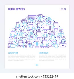 Using devices concept in half circle with thin line icons: gadget, tablet in hands, touchscreen, fingerprint, laptop, wireless headphones. Modern vector illustration for banner, web page, print media.