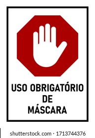 Uso Obrigatório De Máscara ("Mandatory Use of Face Masks" in Portuguese) Stop Sign against the Spread of the Novel Coronavirus Covid-19. Vector Image.