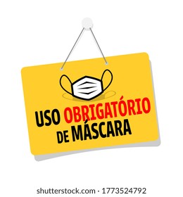 Uso obrigatório de mascara,  Mandatory use of mascara in Portuguese language