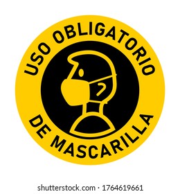 Uso Obligatorio De Mascarilla ("It is Mandatory to Wear a Face Mask" in Spanish) Round Badge Sticker Instruction Sign. Vector Image.