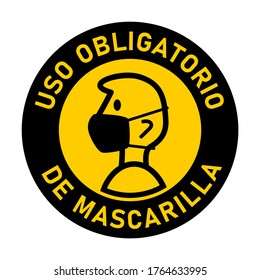 Uso Obligatorio De Mascarilla ("It is Mandatory to Wear a Face Mask" in Spanish) Round Badge Sticker Instruction Sign. Vector Image.