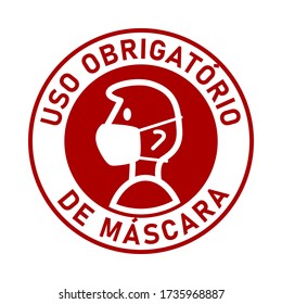 Uso Obrigatorio de Mascara ("It is Obligatory to Wear a Face Mask" in Portuguese) Round Badge Sticker Instruction Sign. Vector Image.