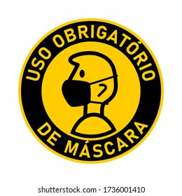 Uso Obrigatorio de Mascara ("It is Obligatory to Wear a Face Mask" in Portuguese) Round Badge Sticker Instruction Sign. Vector Image.