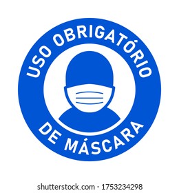 Uso Obrigatorio de Mascara ("It is Obligatory to Wear a Face Mask" in Portuguese) Round Badge or Adhesive Instruction Icon. Vector Image.