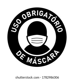 Uso Obrigatorio de Mascara ("It is Mandatory to Wear a Face Mask" in Portuguese) Round Badge or Adhesive Instruction Icon. Vector Image.