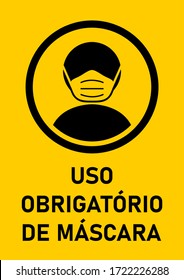 Uso Obrigatorio De Mascara ("Mandatory Use of Face Masks" in Portuguese) Wear a Face Mask Instruction Sign. Vector Image.