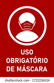 Uso Obrigatorio De Mascara ("Mandatory Use of Face Masks" in Portuguese) Wear a Face Mask Instruction Sign. Vector Image.