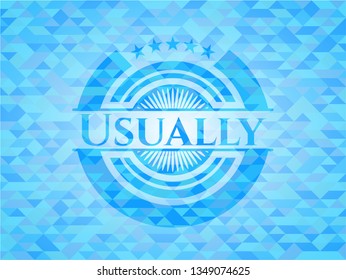 Usually sky blue mosaic emblem