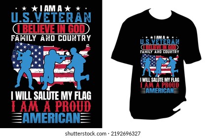 I am a u.s.veteran i believe in god family and country i will salute my flag i am a proud american Veteran T Shirt