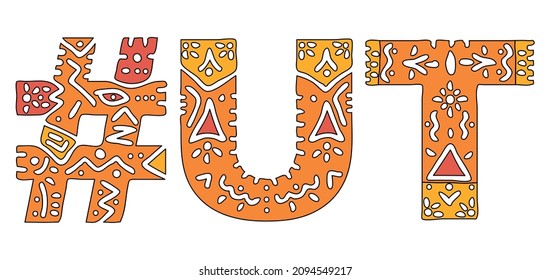 UT Hashtag. Isolated text with national ethnic ornament. Patterned Hashtag #UT is abbreviation for the US American state Utah for print, clothing, t-shirt, poster, banner, flyer. Stock vector picture.