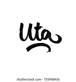 Uta. Ink hand lettering. Modern brush calligraphy. Handwritten phrase. Inspiration graphic design typography element. Cute simple vector sign.