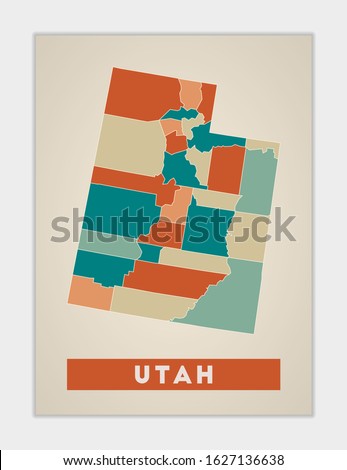 Utah poster. Map of the us state with colorful regions. Shape of Utah with us state name. Astonishing vector illustration.