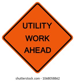 Utility Work Ahead Traffic Road Sign ,Vector Illustration, Isolate On White Background Icon. EPS10