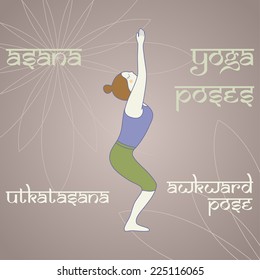 Utkatasana. Awkward Pose. Asana. Yoga Poses.