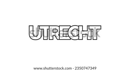 Utrecht in the Netherlands emblem for print and web. Design features geometric style, vector illustration with bold typography in modern font. Graphic slogan lettering isolated on white background.