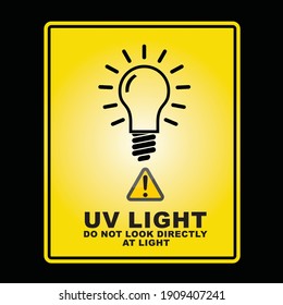 UV Light, do not look directly at light, label