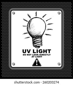 UV Light Do Not Look