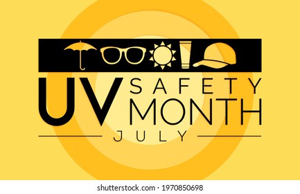 UV safety awareness month is observed every year in July, it is a type of electromagnetic radiation that makes black light posters glow, and is responsible for summer tans and sunburns. Vector art.