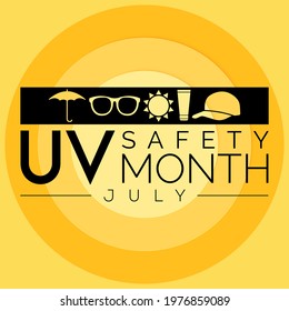 UV safety awareness month is observed every year in July, it is a type of electromagnetic radiation that makes black light posters glow, and is responsible for summer tans and sunburns. Vector art.