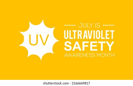 UV safety awareness month.Annual celebration in July. Concept of understanding damaging of ultraviolet light exposure for people skin. Vector illustration of banner template.