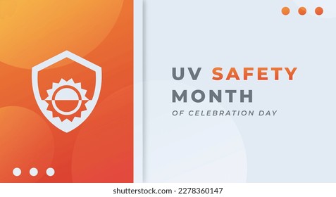 UV Safety Month Celebration Vector Design Illustration for Background, Poster, Banner, Advertising, Greeting Card