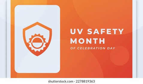 UV Safety Month Celebration Vector Design Illustration for Background, Poster, Banner, Advertising, Greeting Card