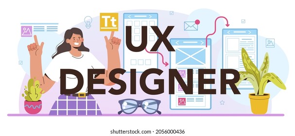 UX designer typographic header. App interface improvement. User interface design and user experience development. Modern digital design industry. Flat vector illustration