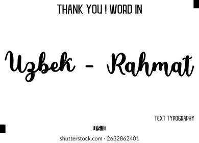 Uzbek - Rahmat  -Thank You ! Word Elegant Cursive Text Typography Phrase