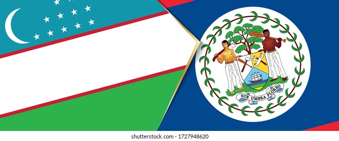 Uzbekistan and Belize flags, two vector flags symbol of relationship or confrontation.