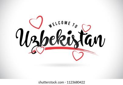 Uzbekistan Welcome To Word Text with Handwritten Font and Red Love Hearts Vector Image Illustration Eps.