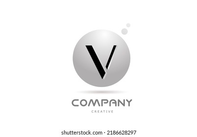 V 3d grey sphere alphabet letter logo icon design with dot. Creative template for company and business