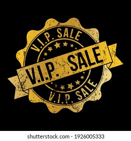 V. I. P. SALE. Stamp impression with the inscription. Old worn vintage stamp. Stock vector illustration.