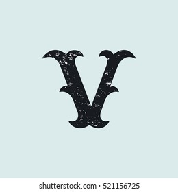 V letter logo. Vintage decorative slab serif with rough grunge texture. Vector font for western, sport or historical labels, posters etc.