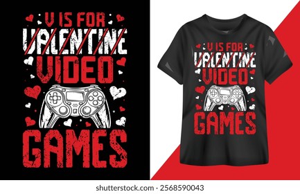 V Is For Valentine Video Games 2 T-shirt Design