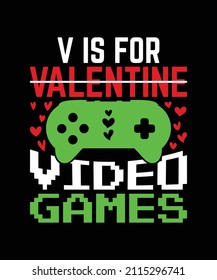 V is for Valentine Video Games Joystick Vector Gaming T-shirts Design